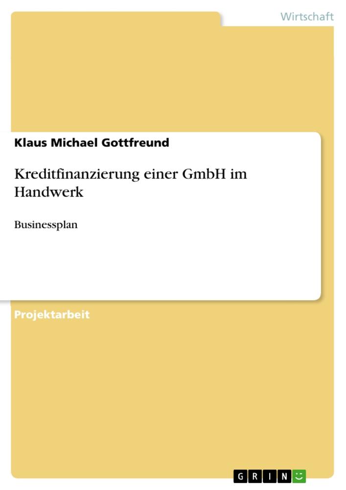 Kreditfinanzierung einer GmbH im Handwerk