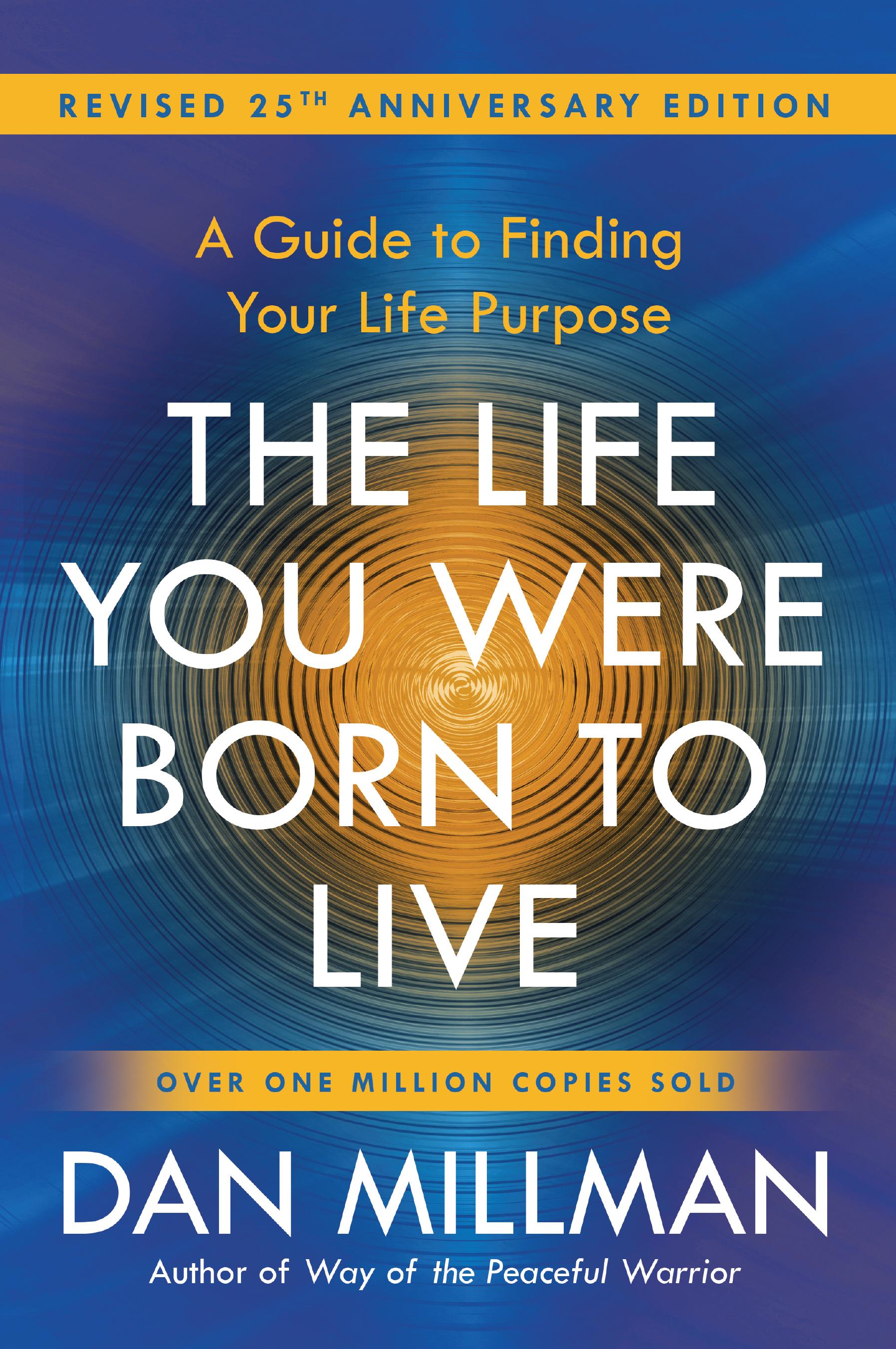 The Life You Were Born to Live