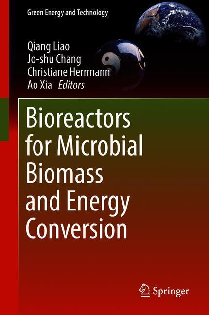 Bioreactors for Microbial Biomass and Energy Conversion