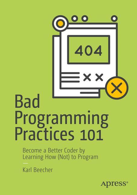 Bad Programming Practices 101