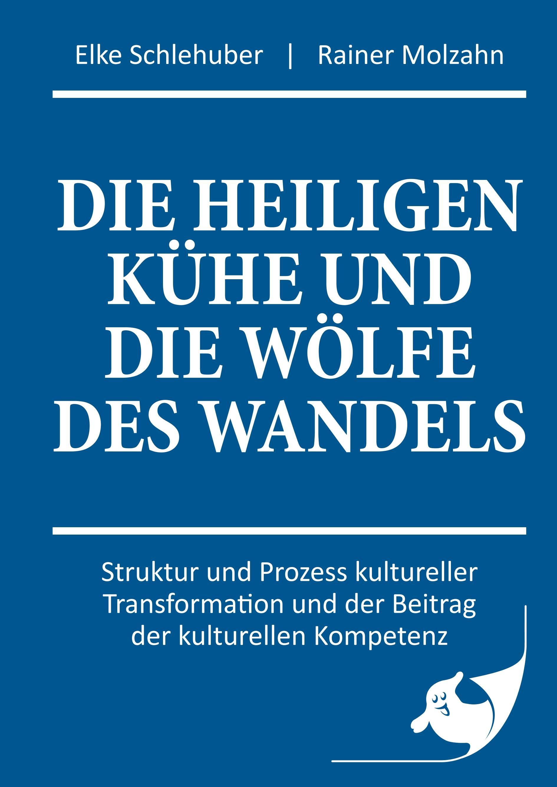 Die heiligen Kühe und die Wölfe des Wandels