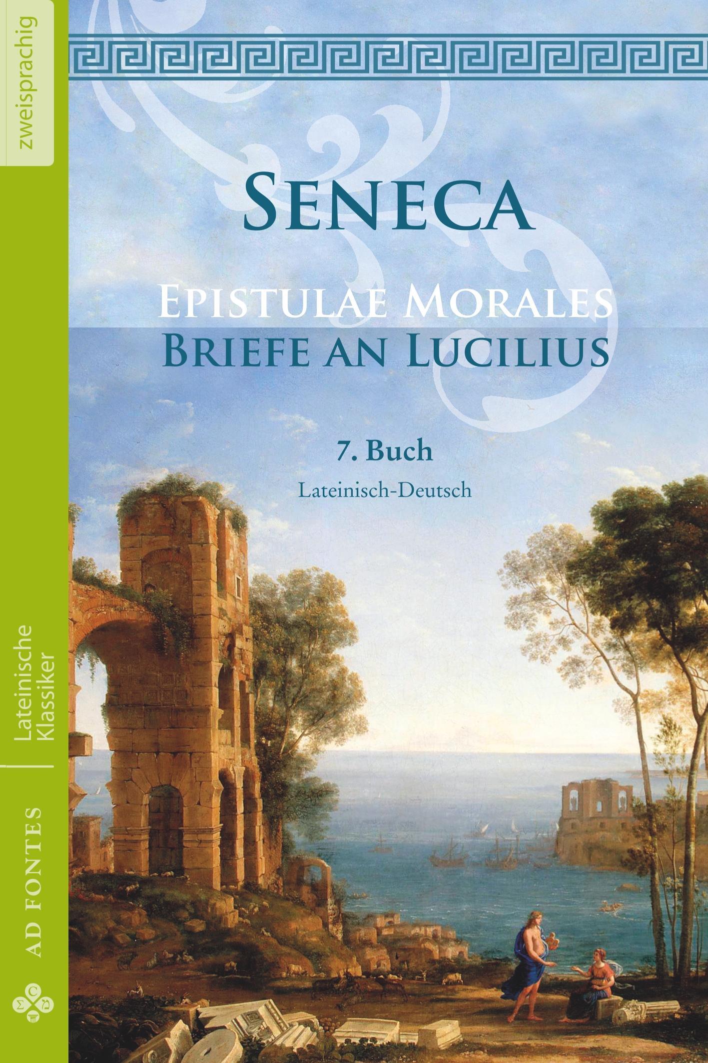 Briefe an Lucilius / Epistulae morales (Lateinisch / Deutsch)