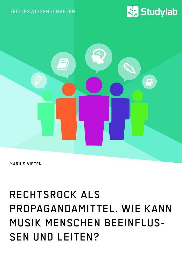 Rechtsrock als Propagandamittel. Wie kann Musik Menschen beeinflussen und leiten?