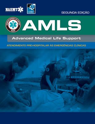 Amls Portuguese: Atendimento Pre-Hospitalar as Emergencias Clínicas Da Naemt