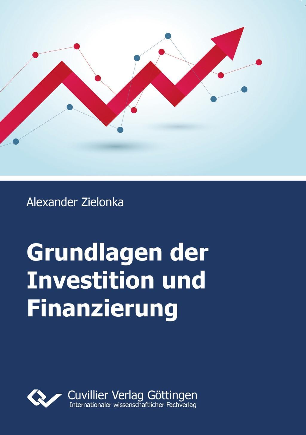 Grundlagen der Investition und Finanzierung