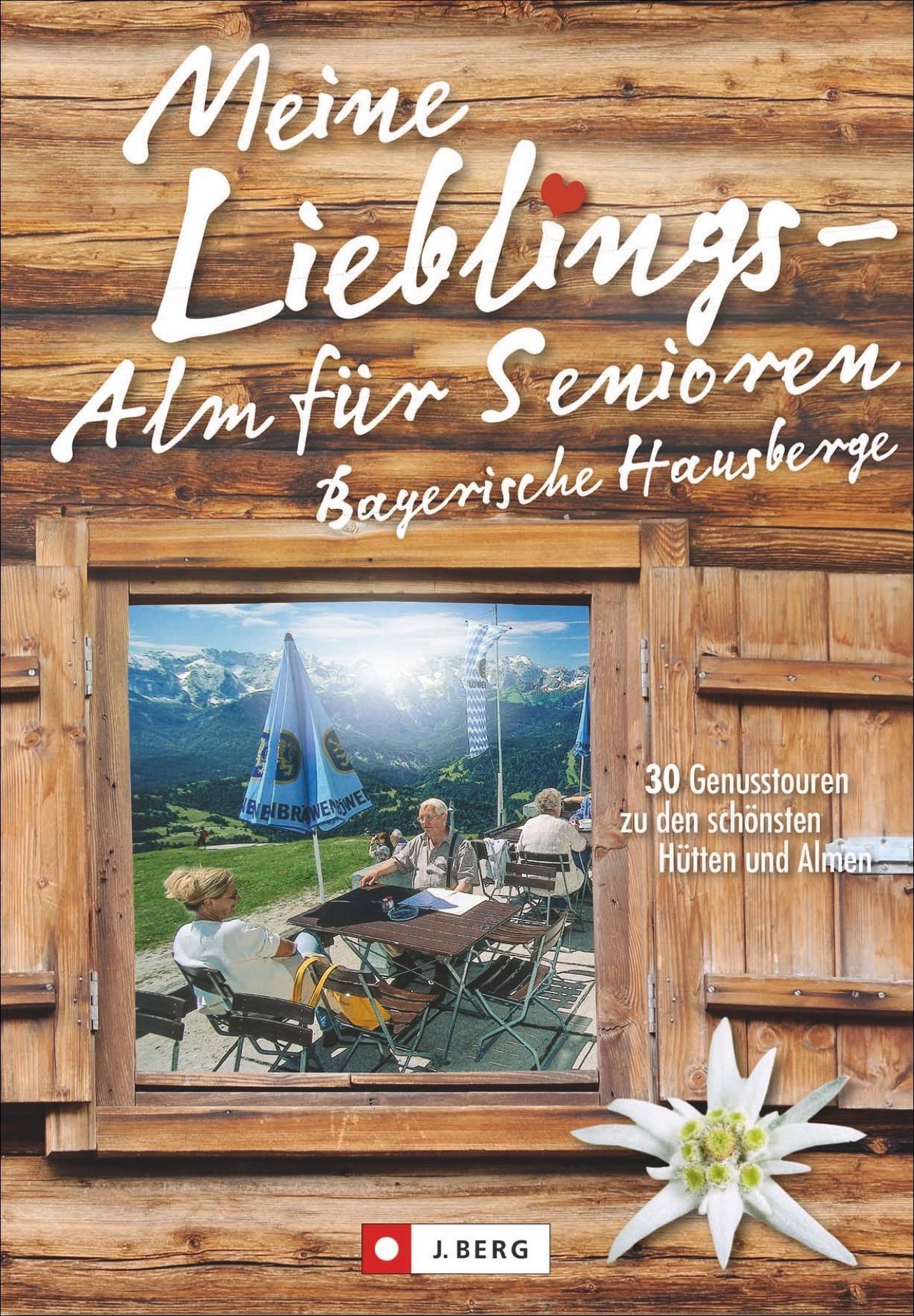 Meine Lieblings-Alm für Senioren Bayerische Hausberge