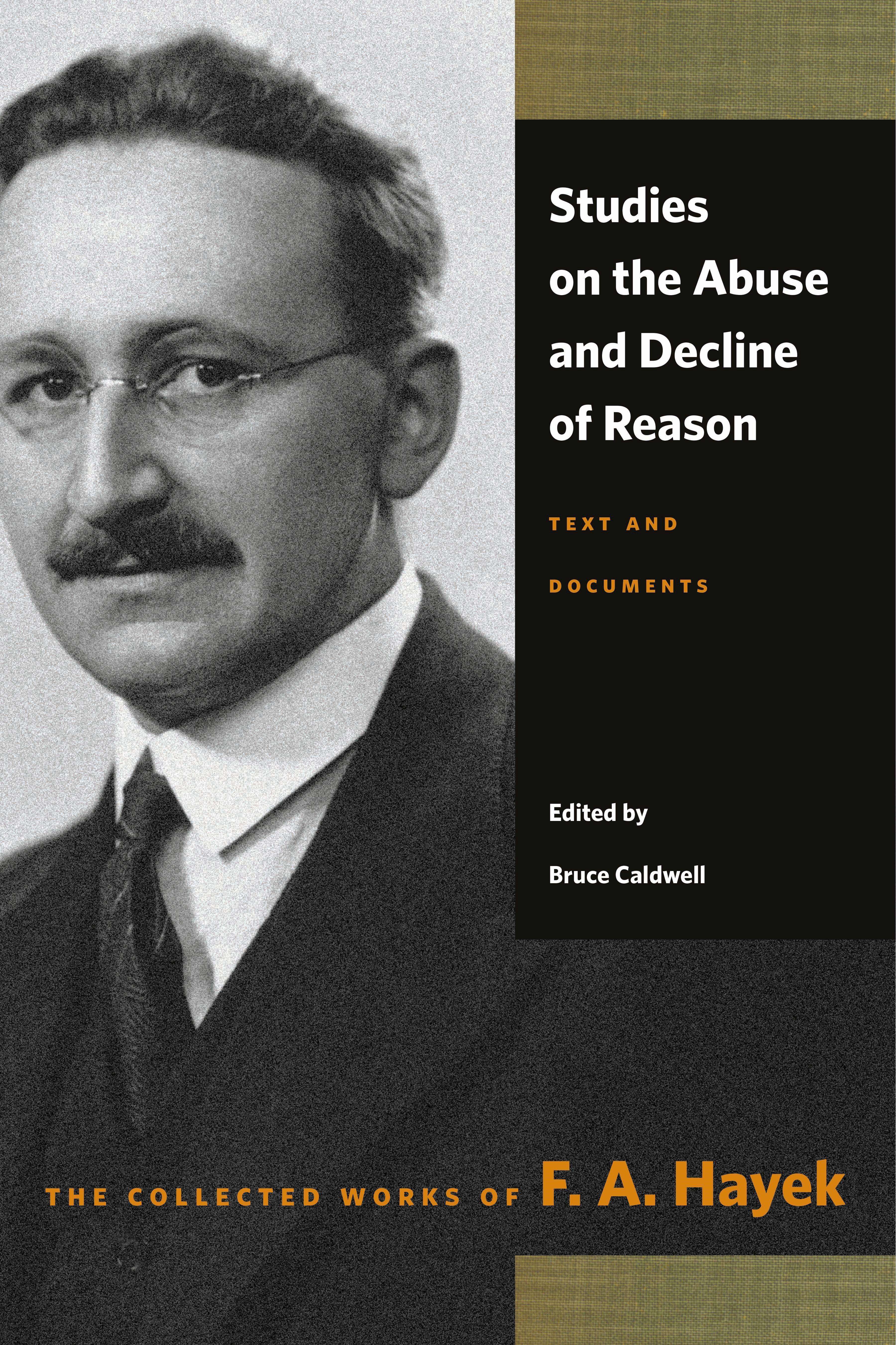 Studies on the Abuse and Decline of Reason