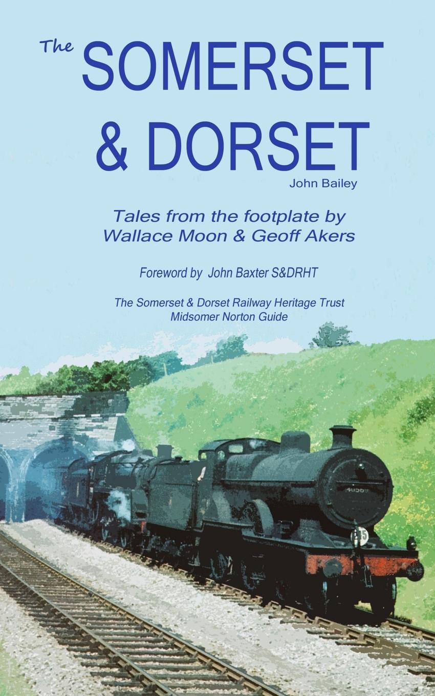 The Somerset and Dorset Railway