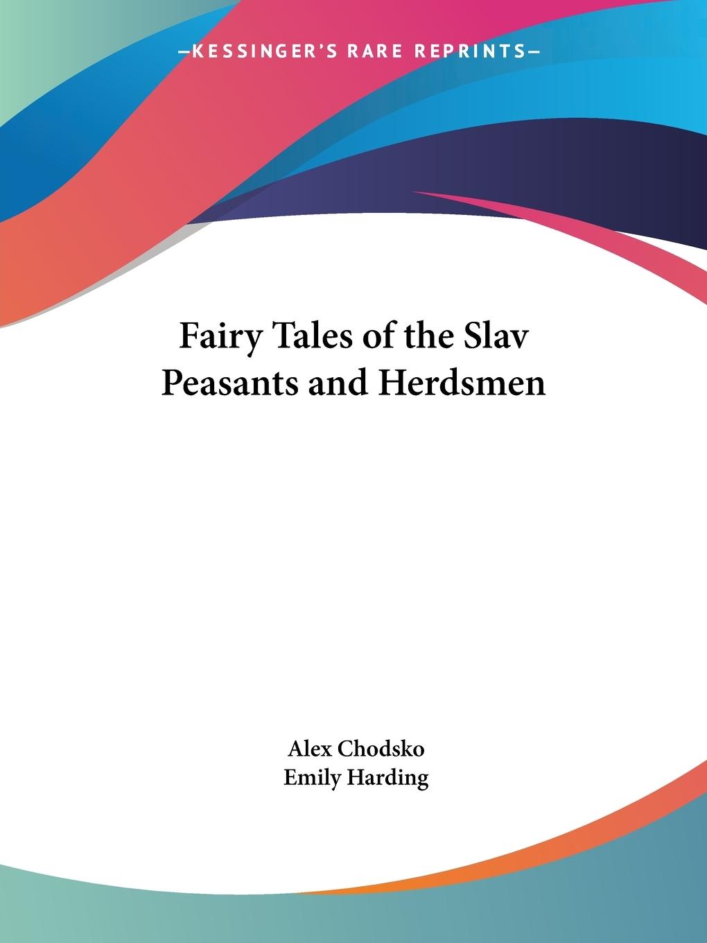 Fairy Tales of the Slav Peasants and Herdsmen