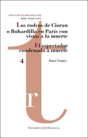 Los rodeos de Cioran o Buhardilla en París con vistas a la muerte ; El espectador condenado a muerte