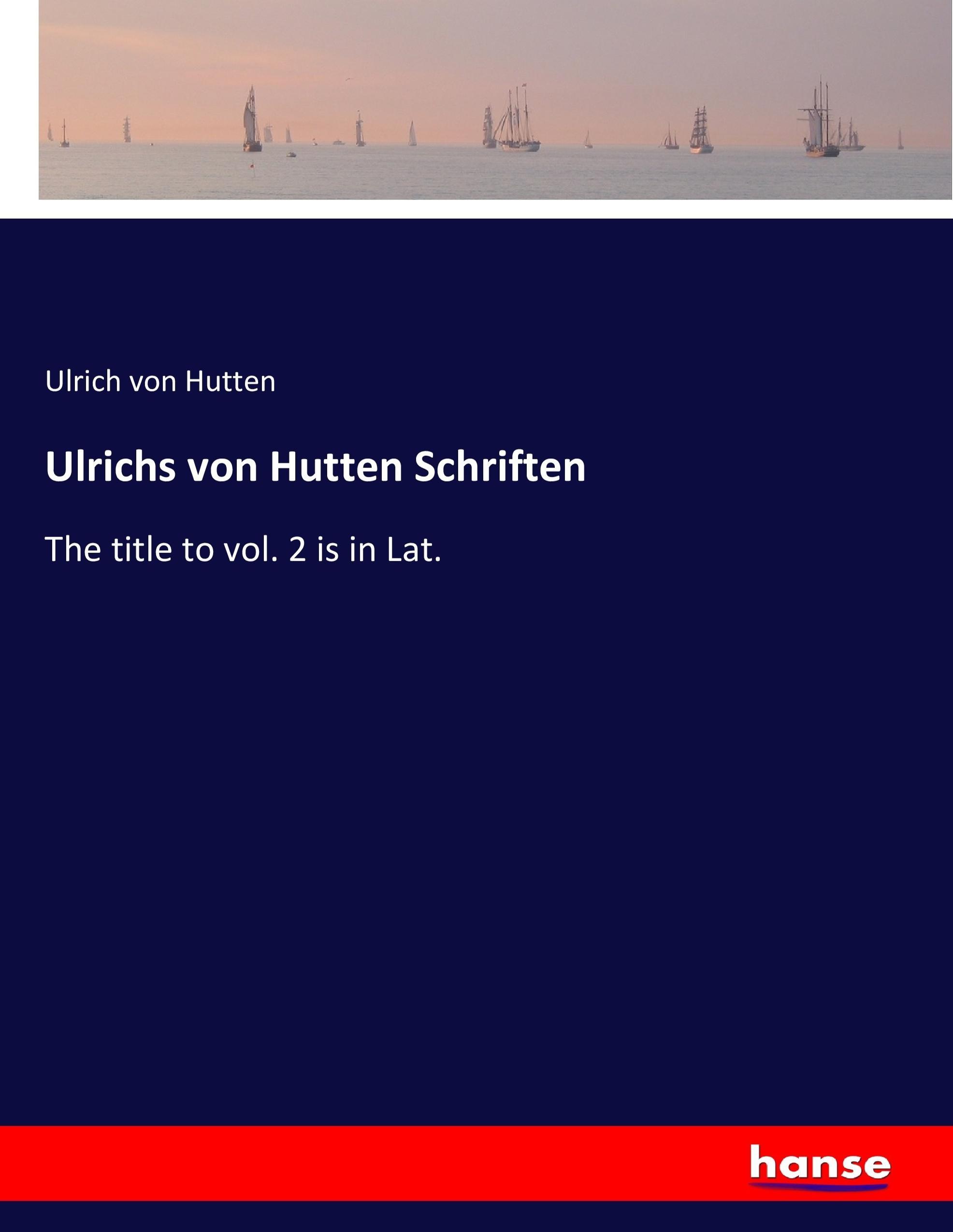 Ulrichs von Hutten Schriften