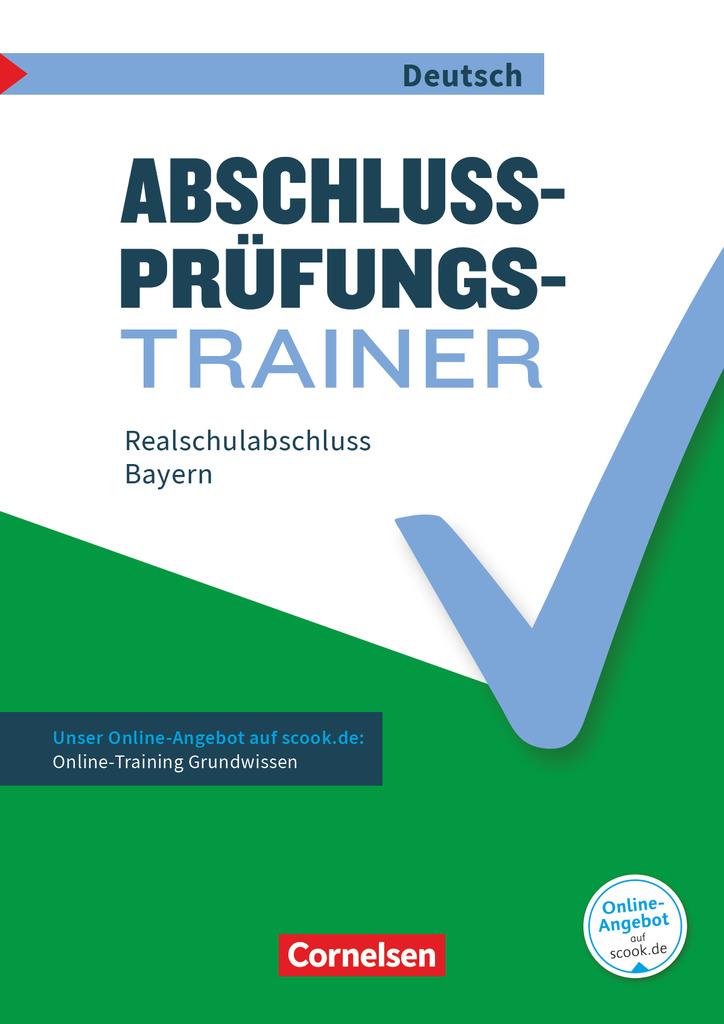 Abschlussprüfungstrainer Deutsch 10. Jahrgangsstufe - Mittlerer Schulabschluss - Realschule - Bayern