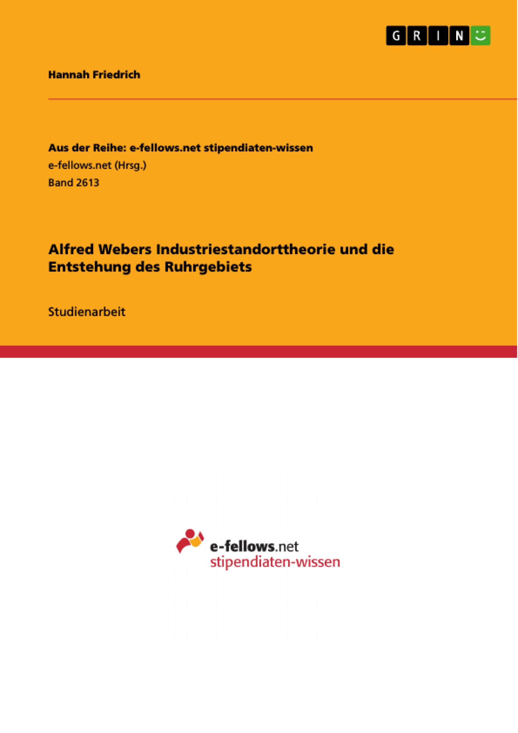 Alfred Webers Industriestandorttheorie und die Entstehung des Ruhrgebiets