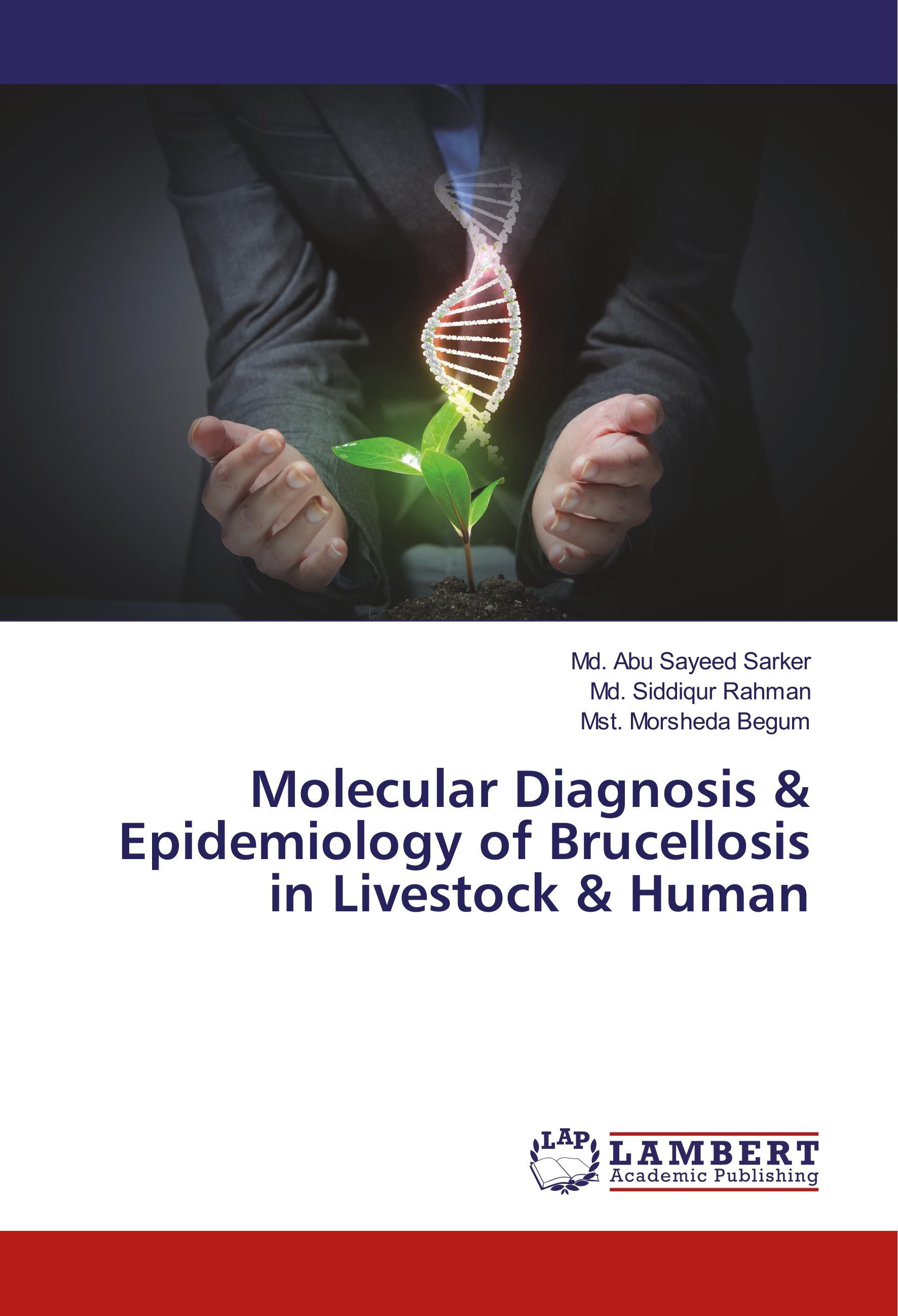 Molecular Diagnosis & Epidemiology of Brucellosis in Livestock & Human