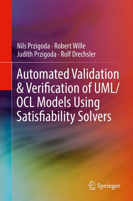 Automated Validation & Verification of UML/OCL Models Using Satisfiability Solvers