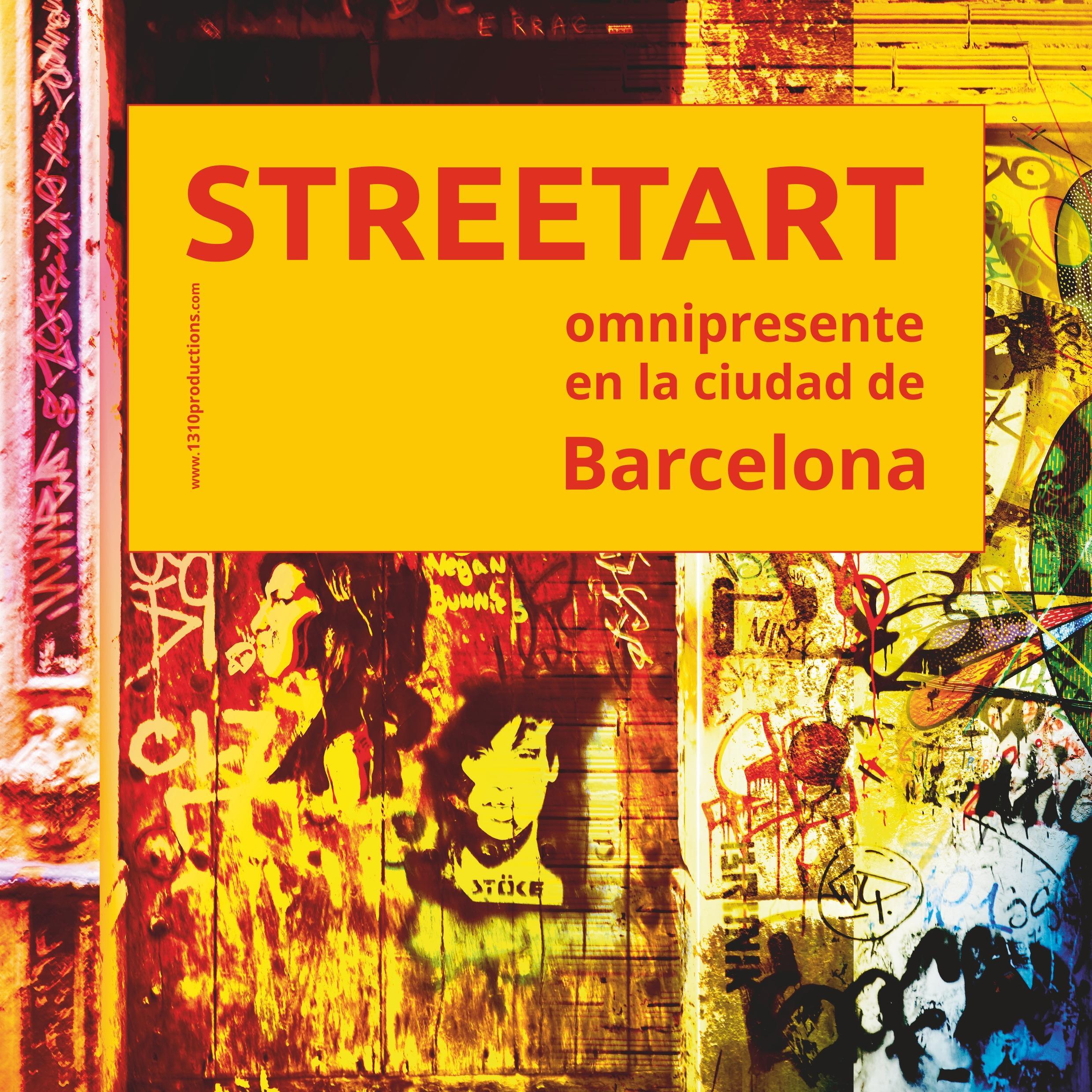 Streetart omnipresente en la ciudad de Barcelona