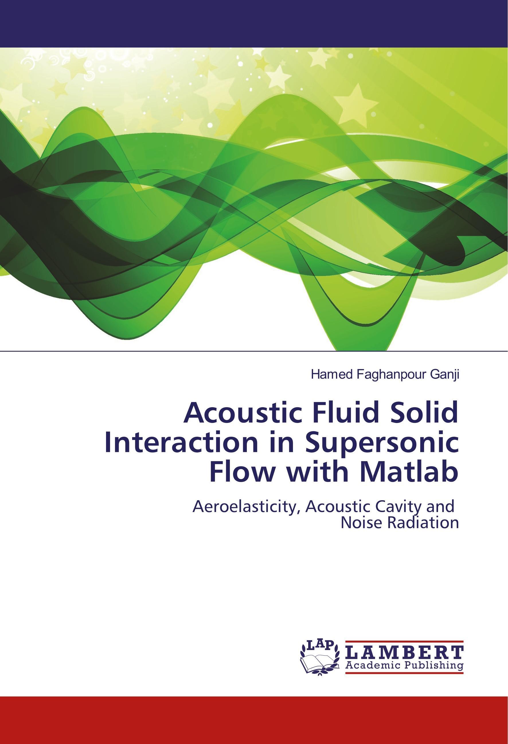 Acoustic Fluid Solid Interaction in Supersonic Flow with Matlab