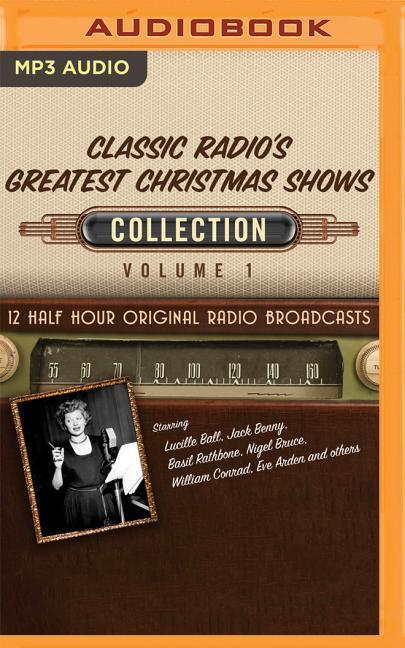 Classic Radio's Greatest Christmas Shows, Collection 1