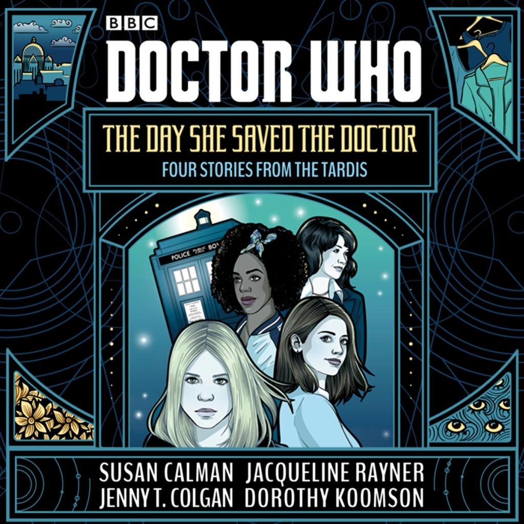 Doctor Who: The Day She Saved the Doctor: Four Stories from the Tardis