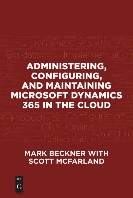 Administering, Configuring, and Maintaining Microsoft Dynamics 365 in the Cloud