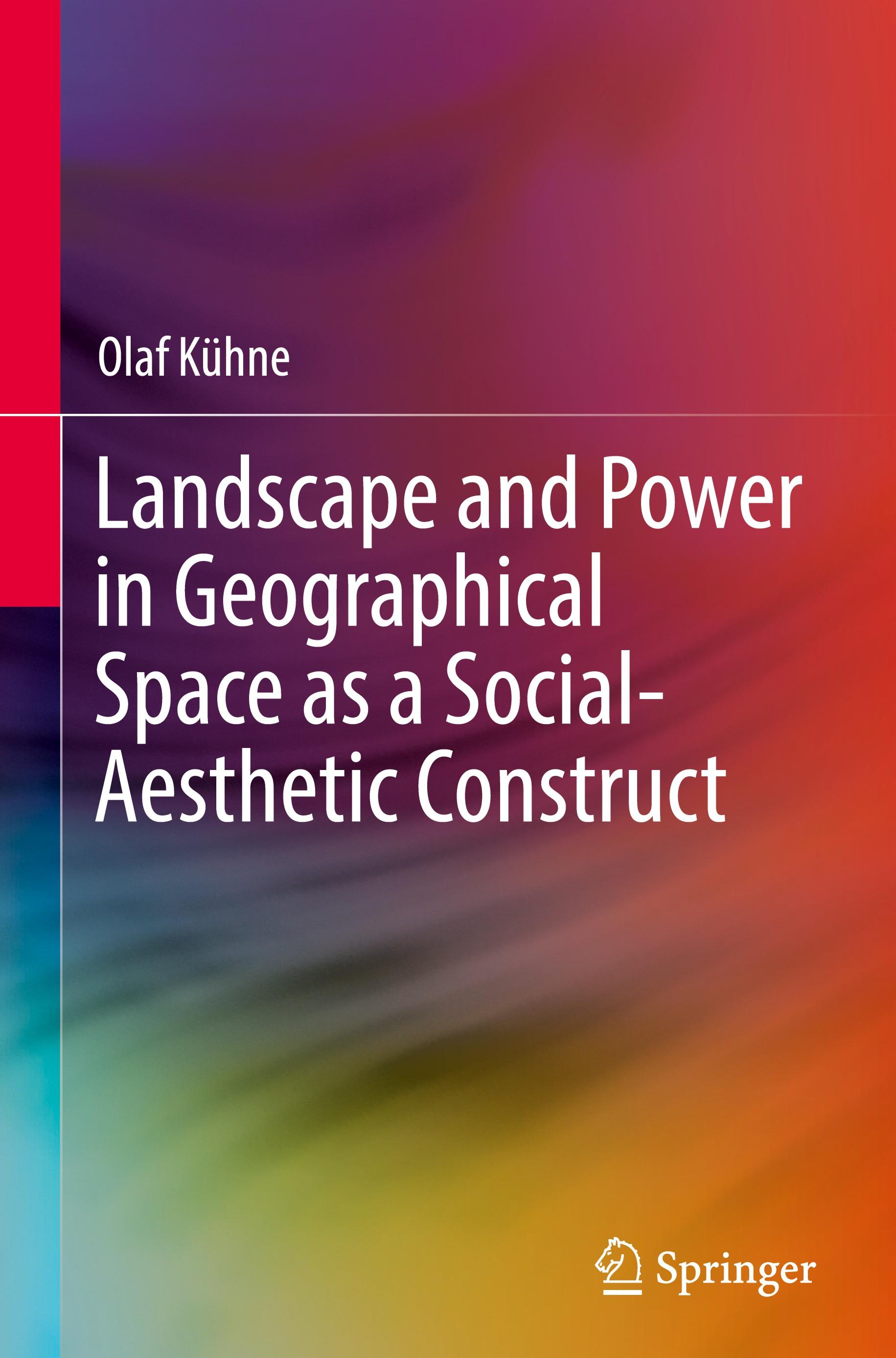 Landscape and Power in Geographical Space as a Social-Aesthetic Construct