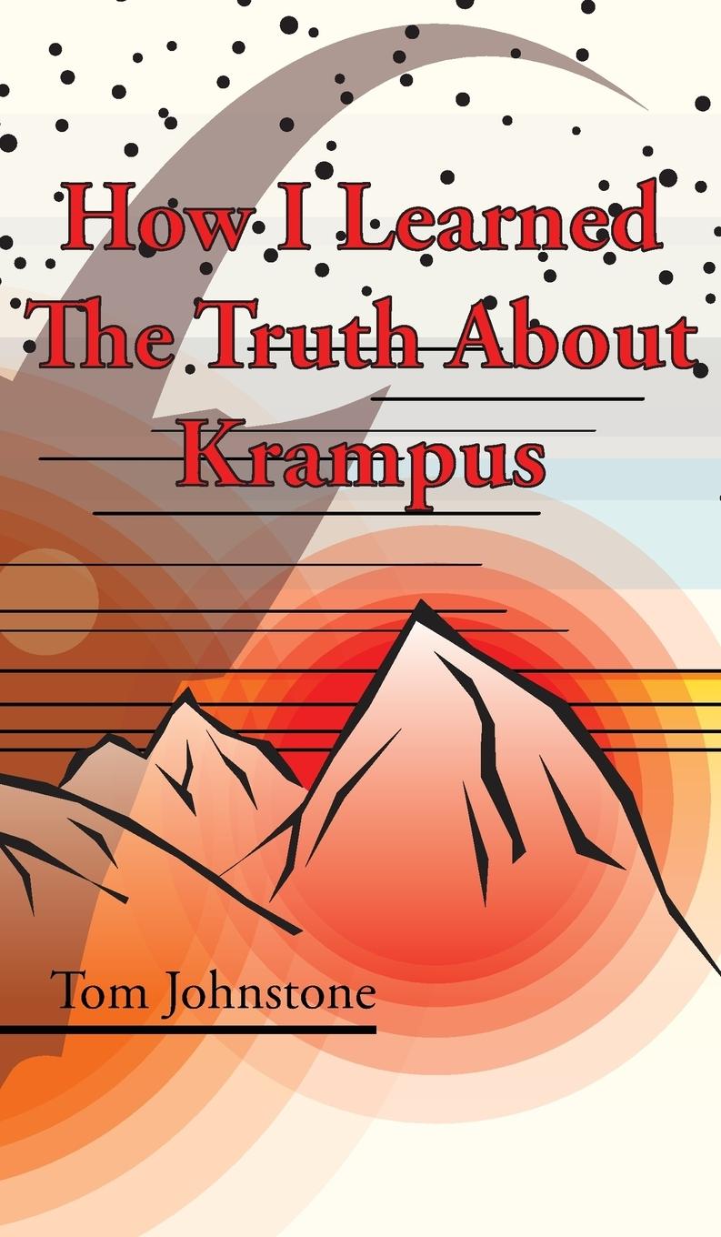 How I Learned The Truth About Krampus