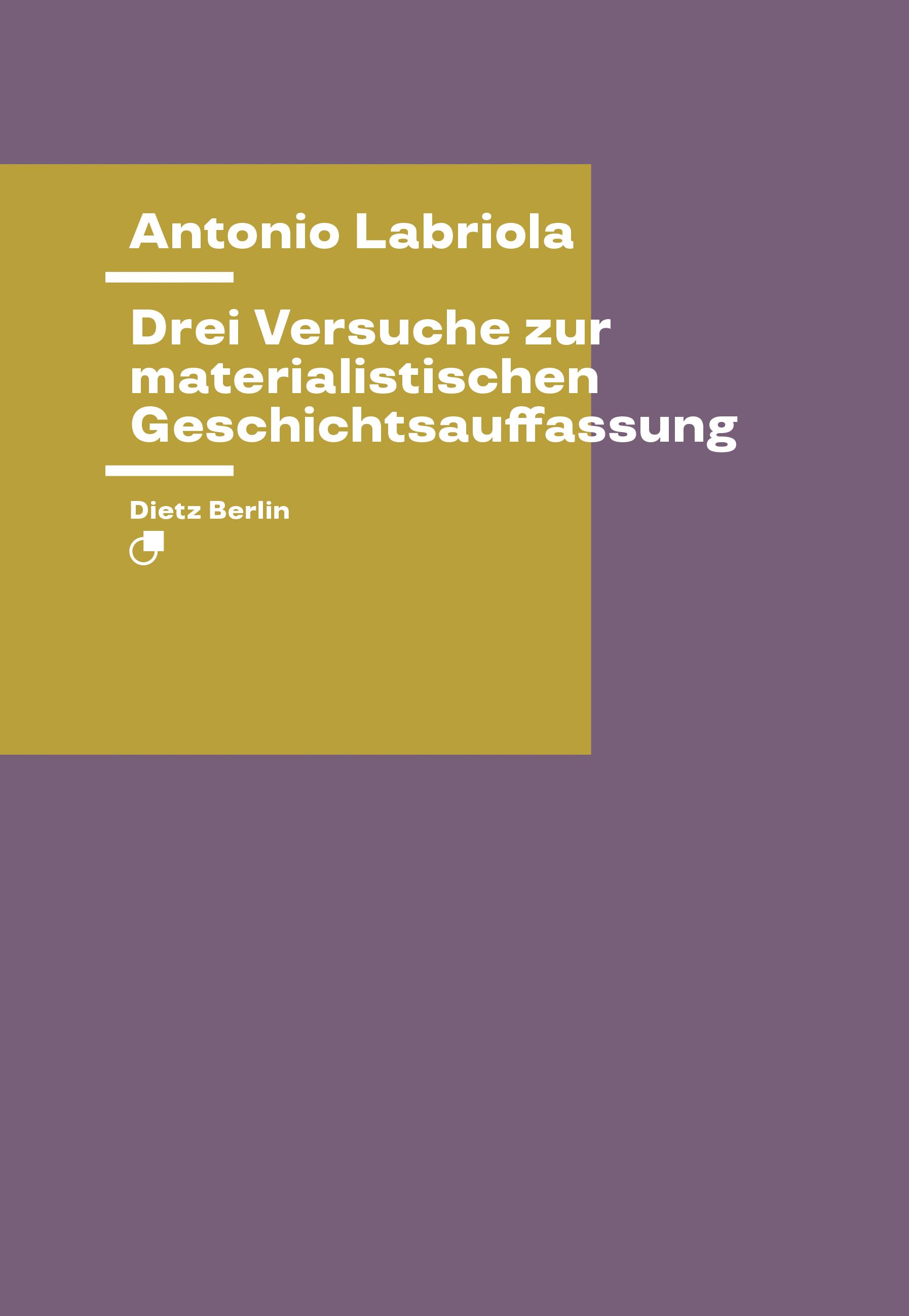 Drei Versuche zur materialistischen Geschichtsauffassung