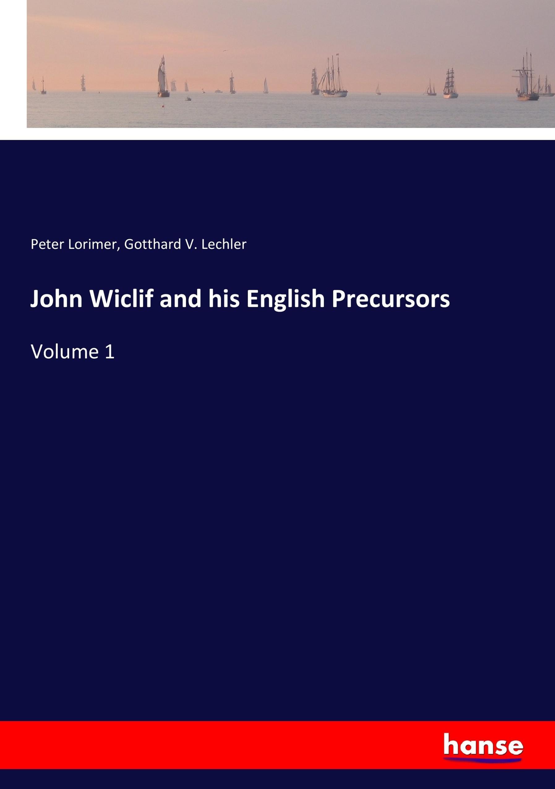 John Wiclif and his English Precursors