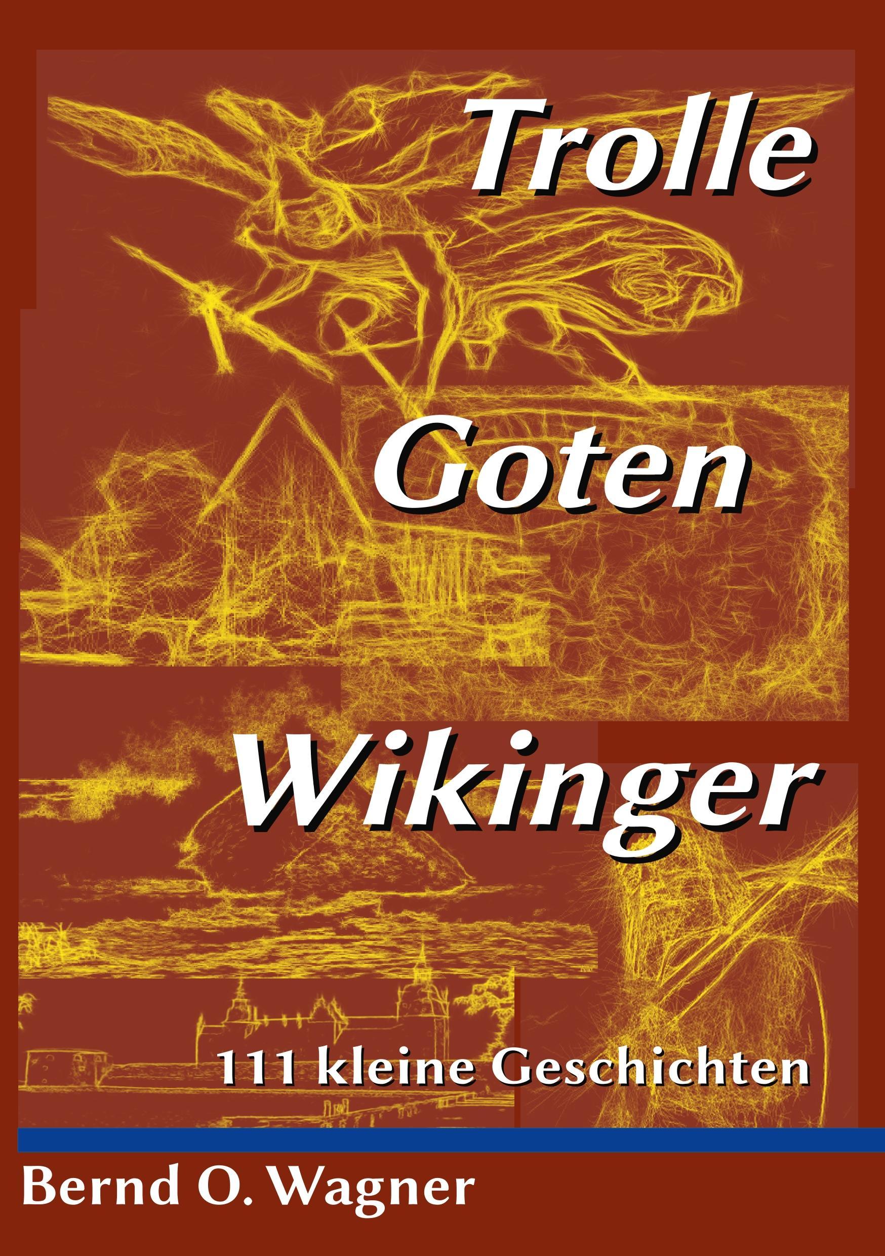 Trolle - Goten - Wikinger