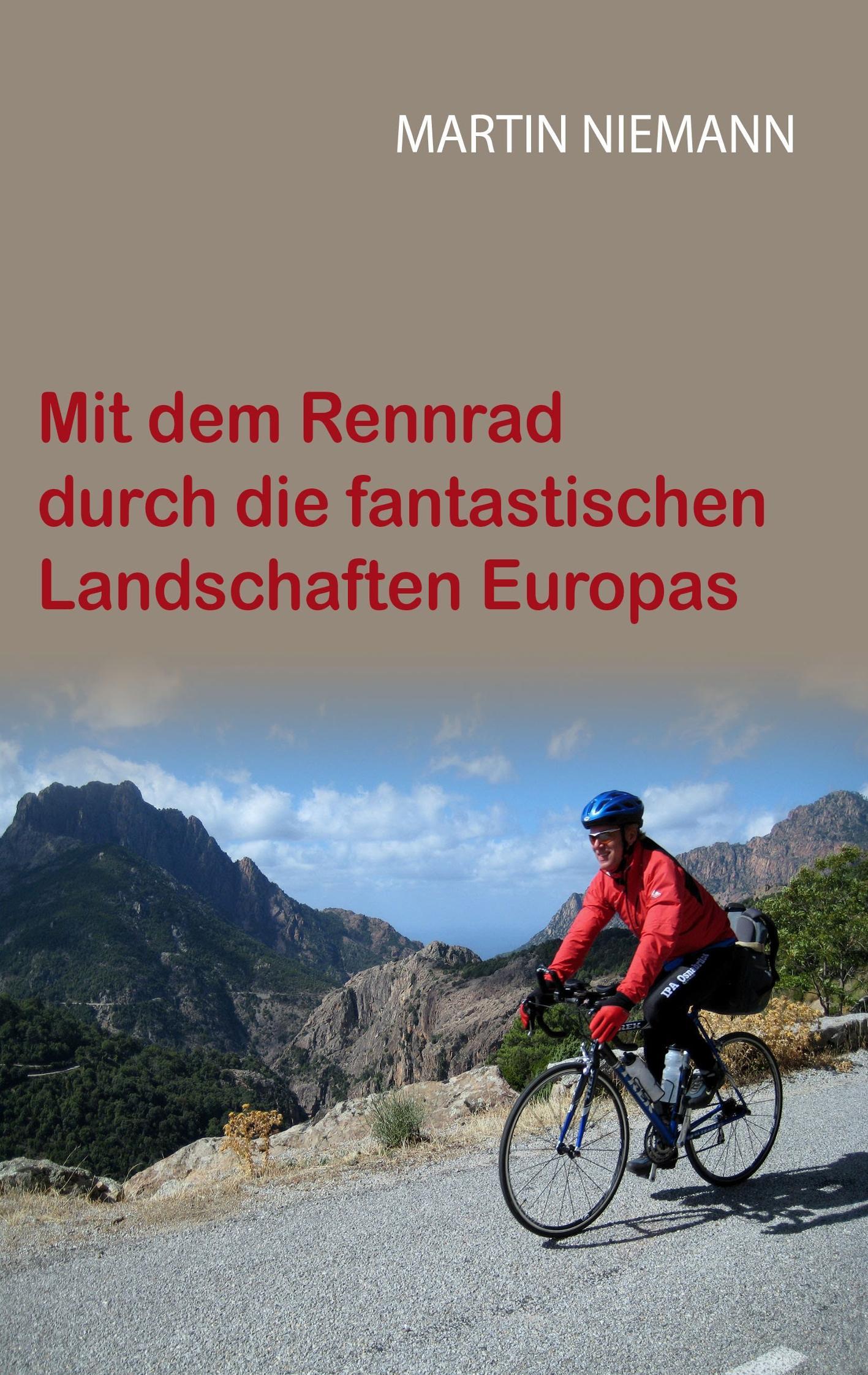 Mit dem Rennrad durch die fantastischen Landschaften Europas