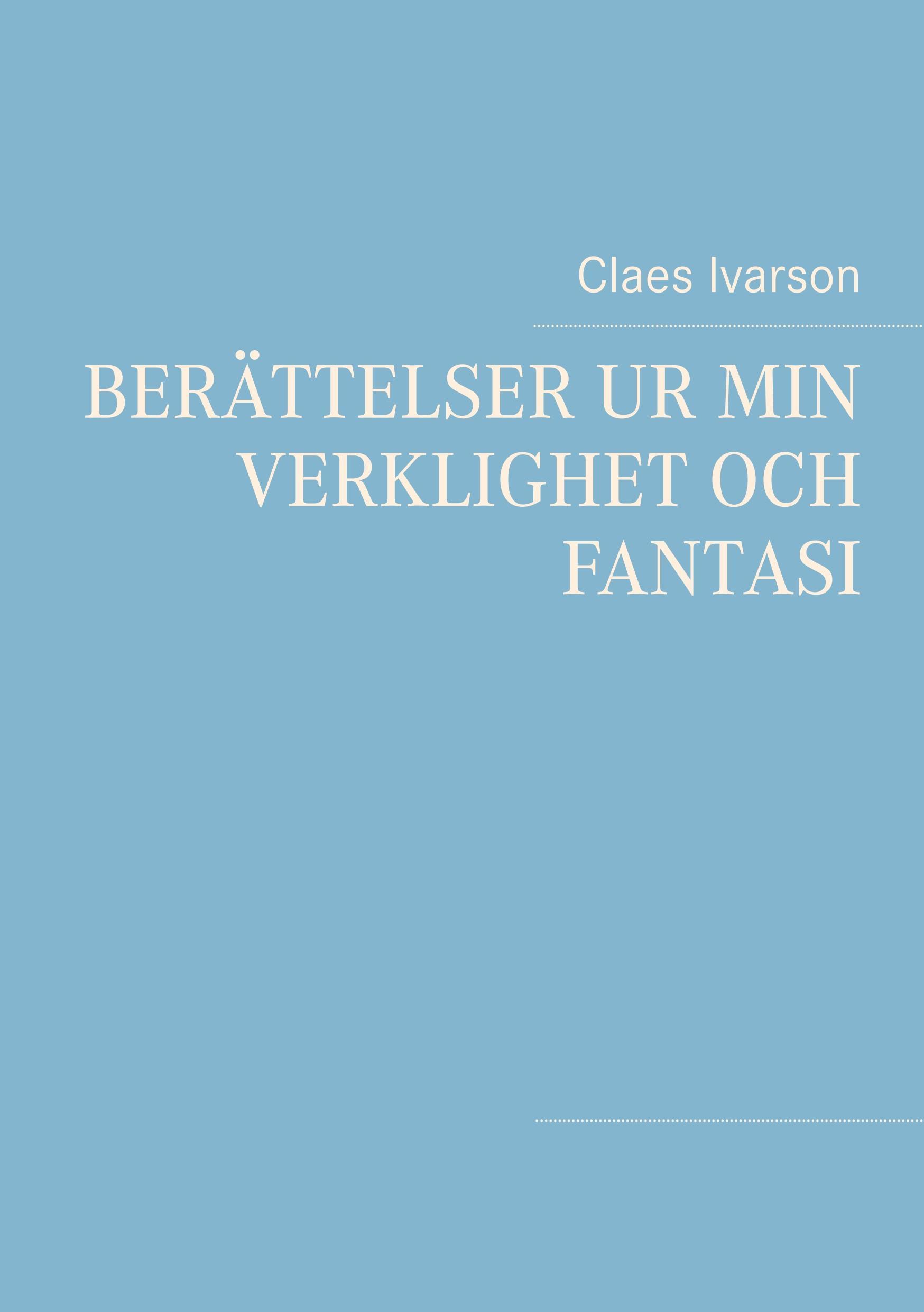 Berättelser ur min verklighet och fantasi