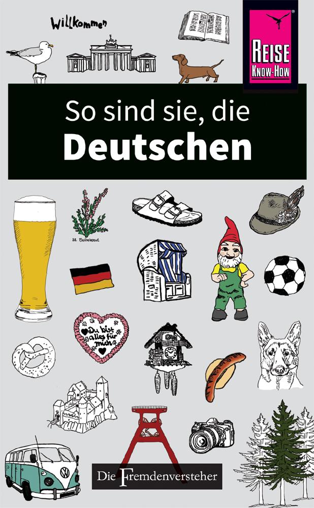 So sind sie, die Deutschen