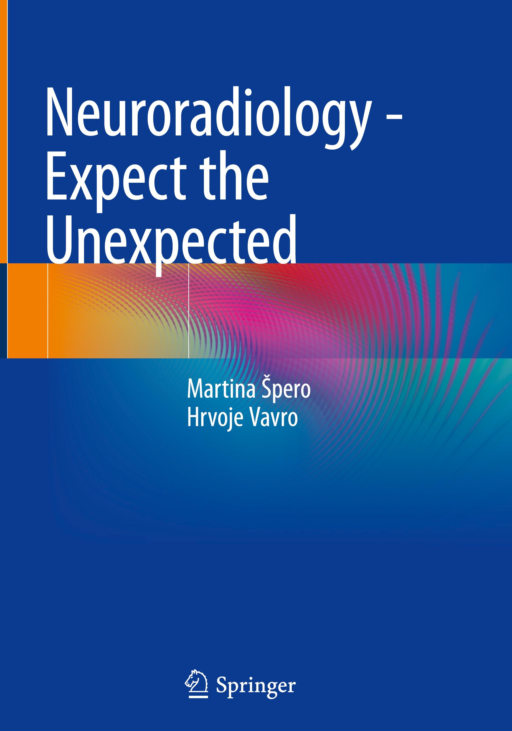 Neuroradiology - Expect the Unexpected