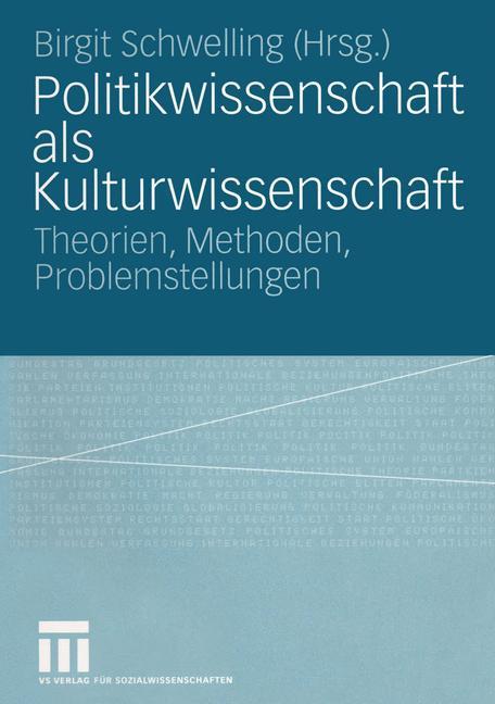 Politikwissenschaft als Kulturwissenschaft