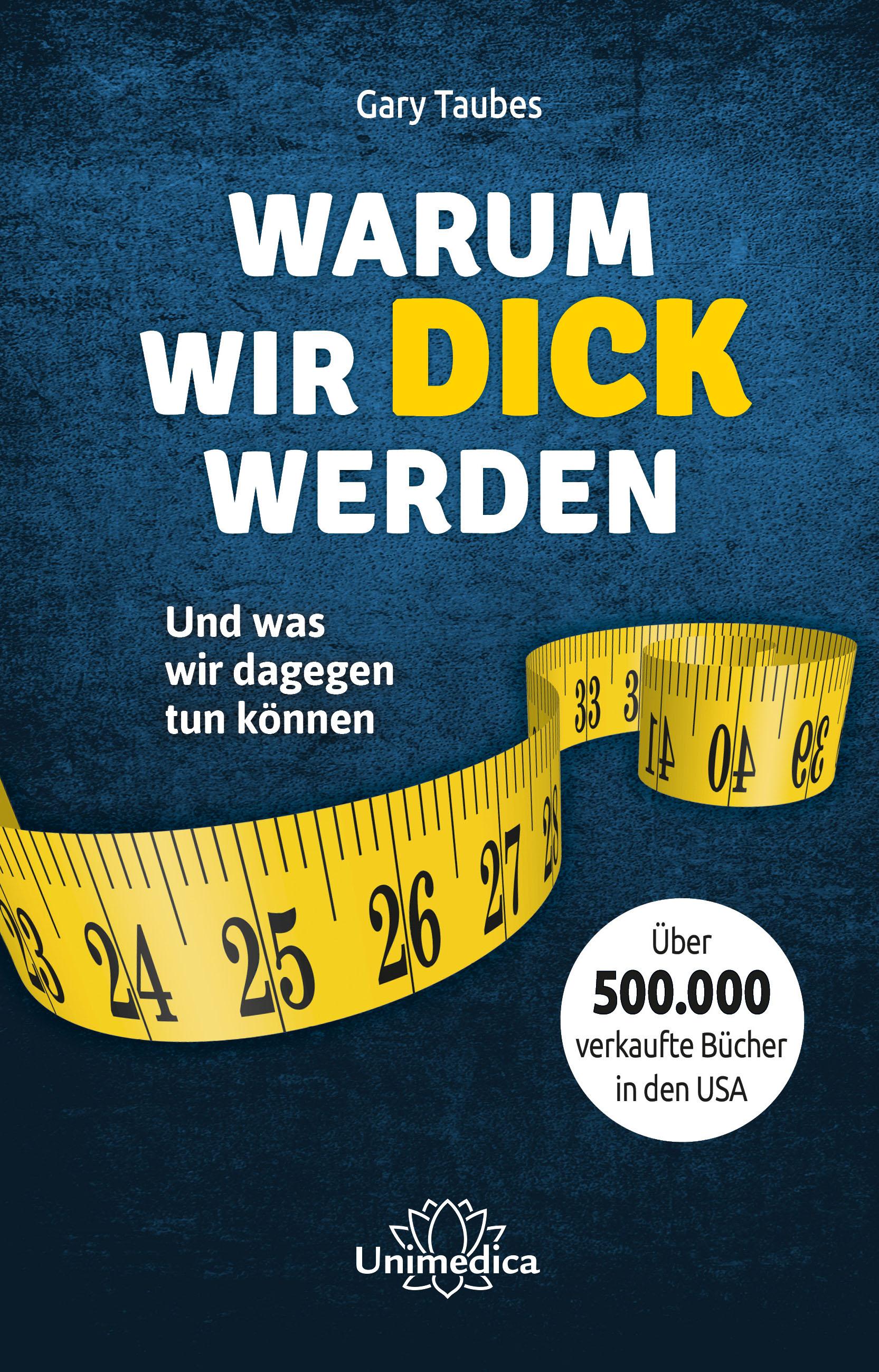 Warum wir dick werden