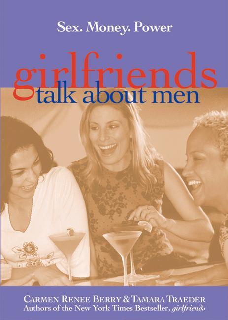 Girlfriends Talk about Men