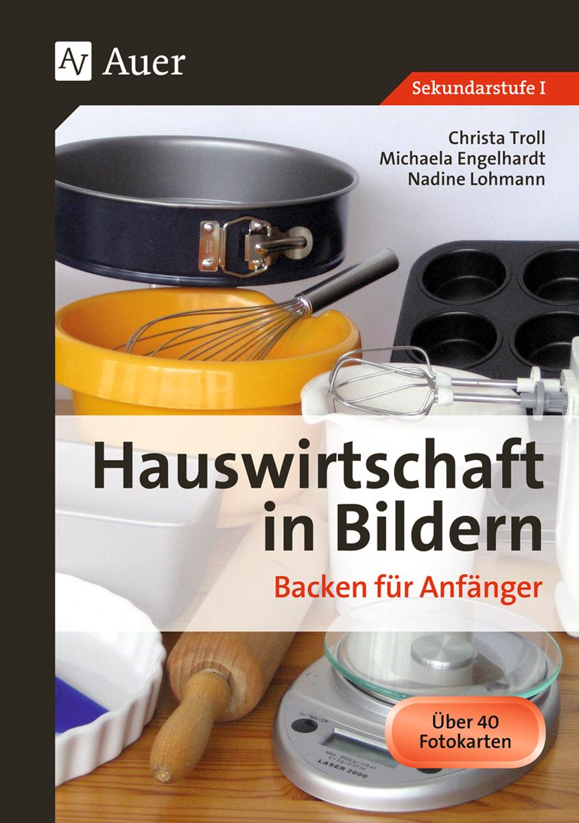 Hauswirtschaft in Bildern: Backen