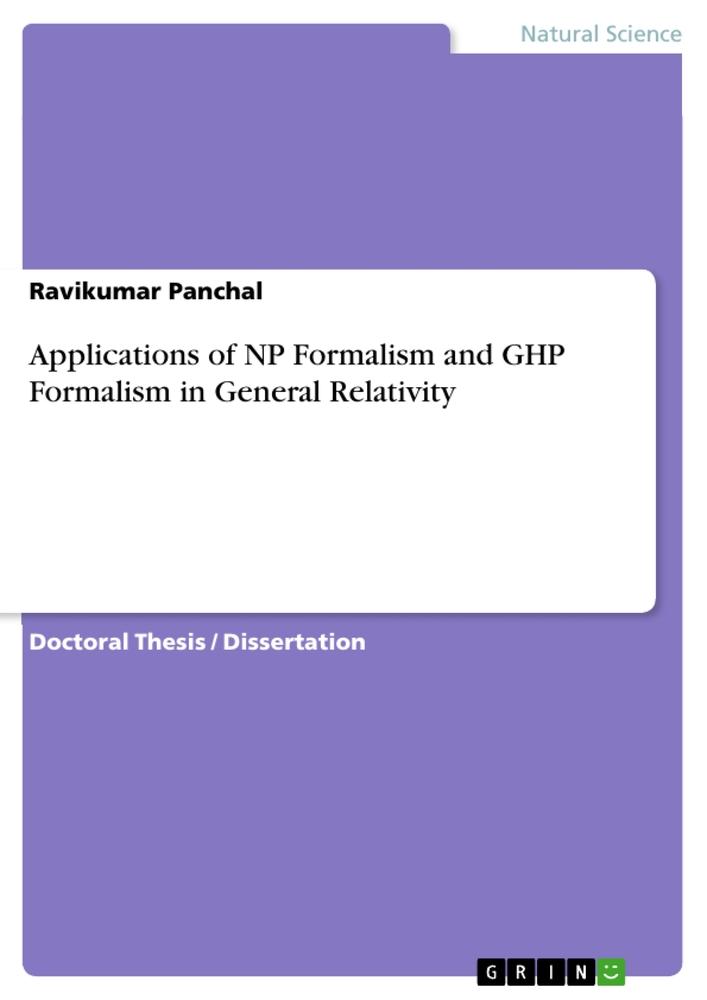 Applications of NP Formalism and GHP Formalism in General Relativity