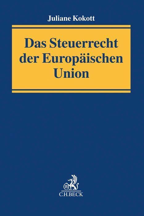 Das Steuerrecht der Europäischen Union