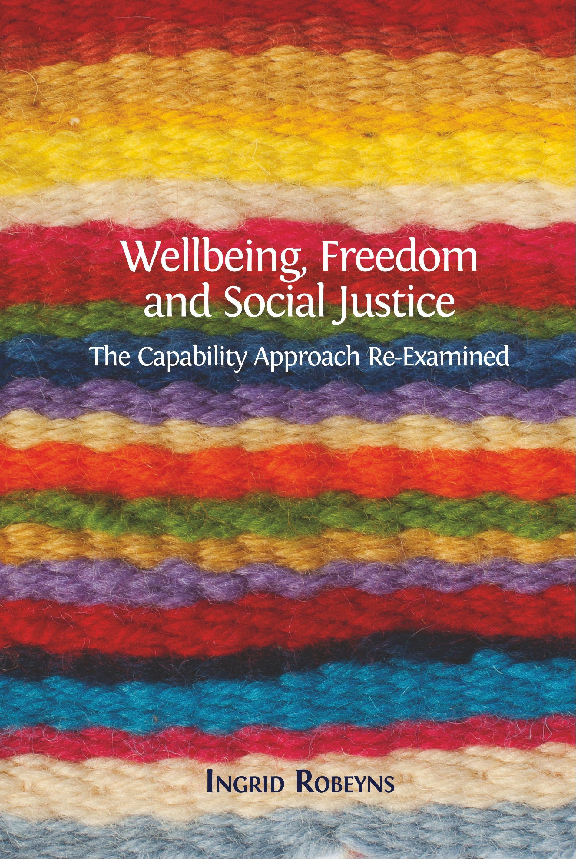 Wellbeing, Freedom and Social Justice: The Capability Approach Re-Examined