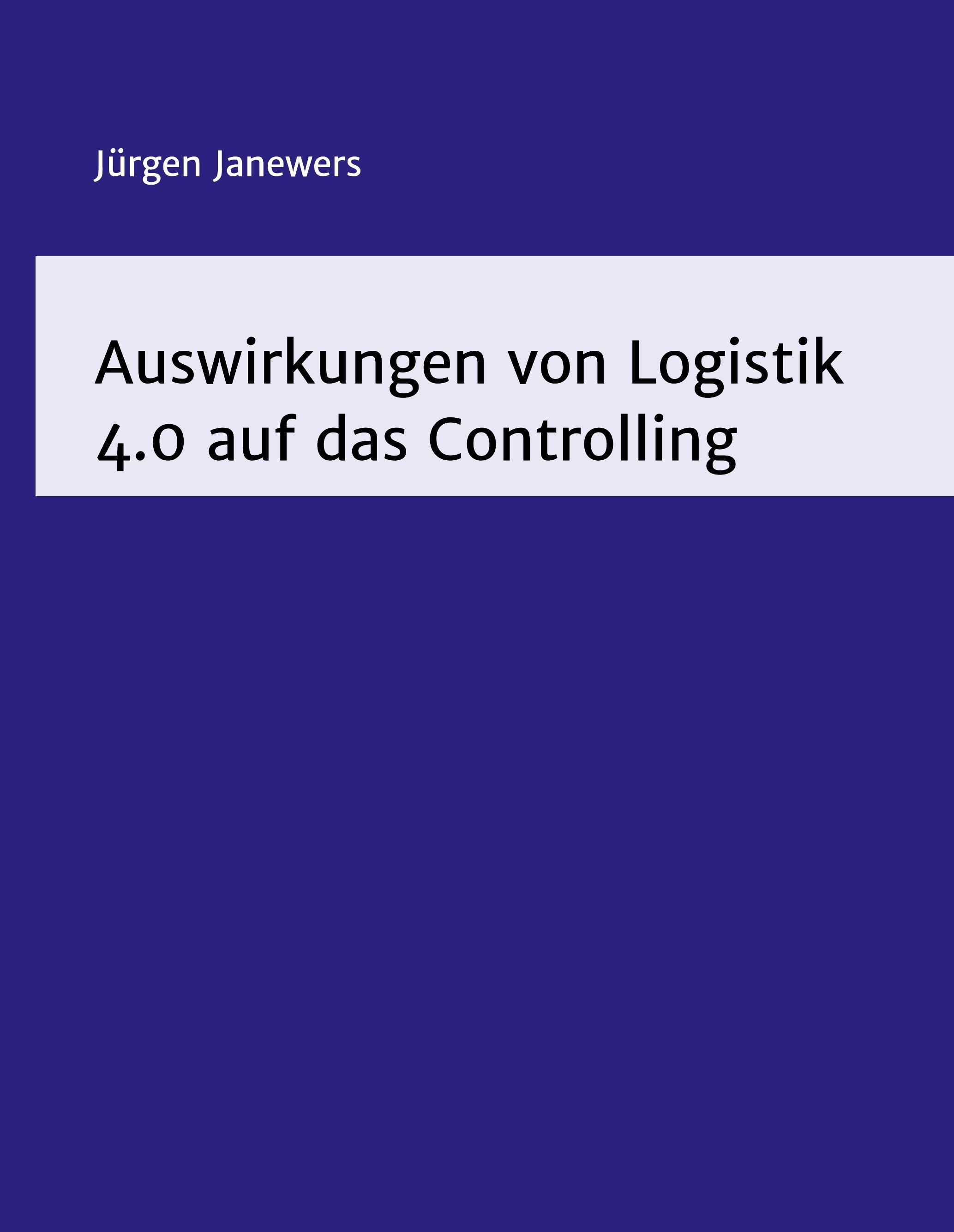 Auswirkungen von Logistik 4.0 auf das Controlling