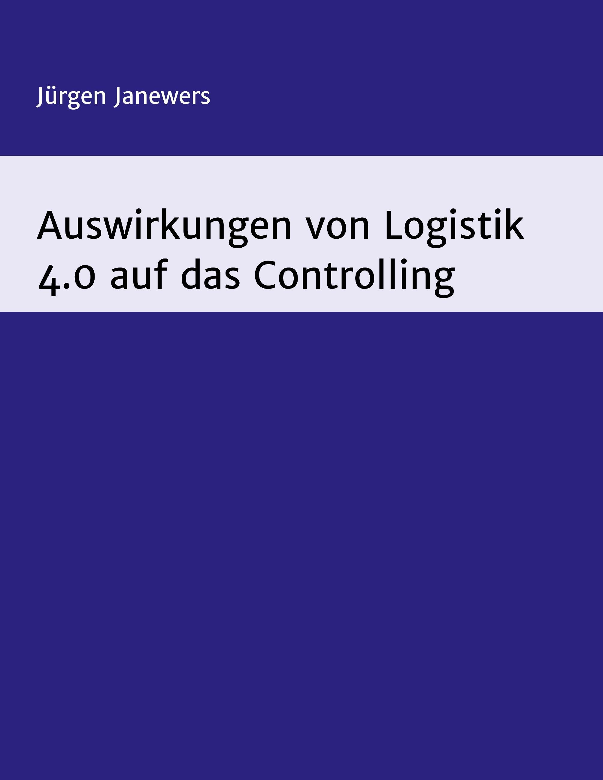 Auswirkungen von Logistik 4.0 auf das Controlling