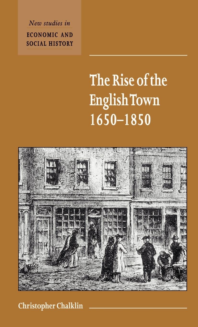 The Rise of the English Town, 1650 1850