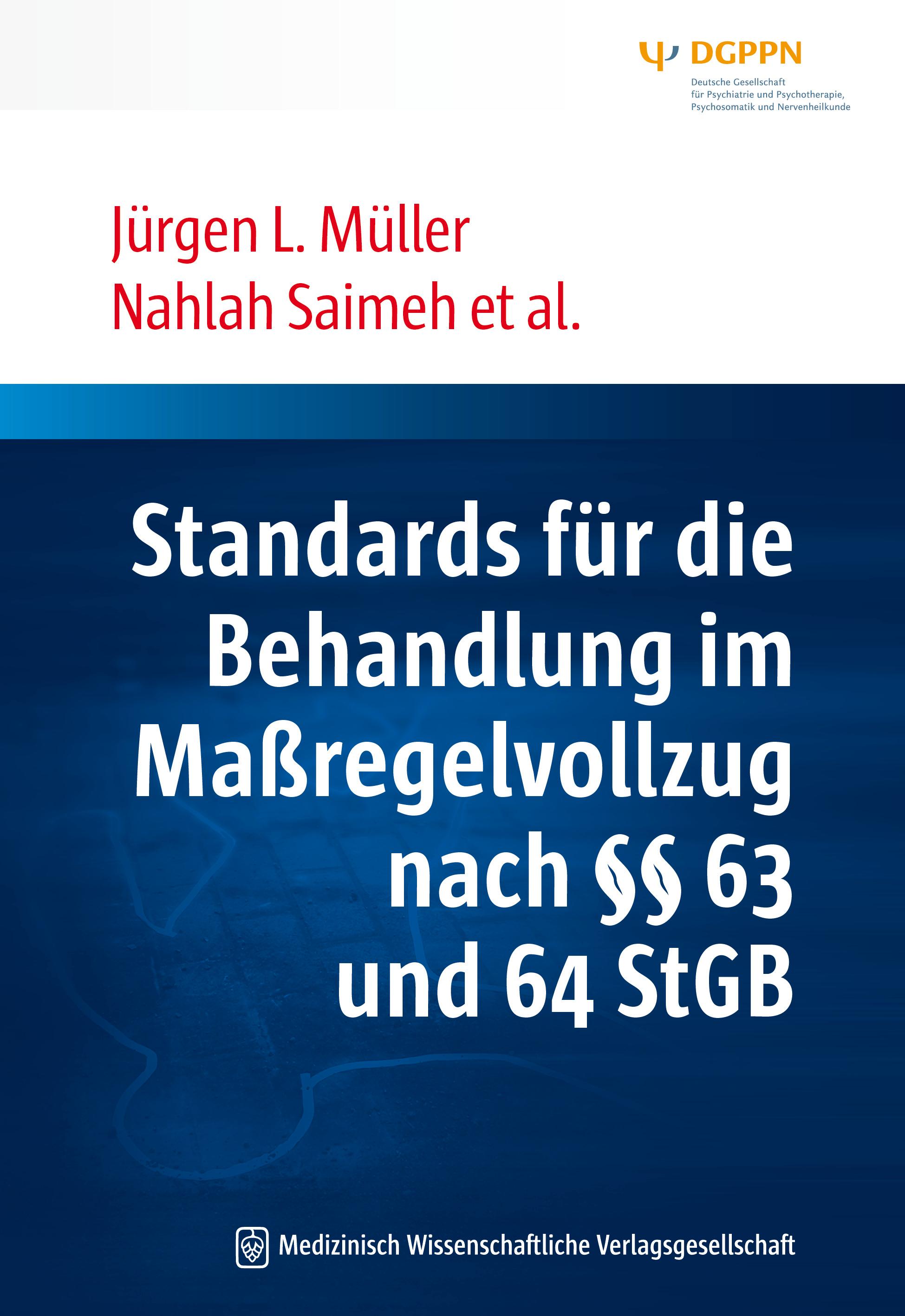 Standards für die Behandlung im Maßregelvollzug nach §§ 63 und 64 StGB