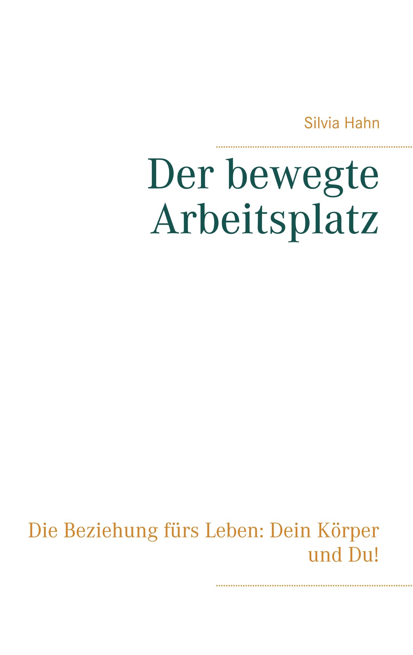 Der bewegte Arbeitsplatz