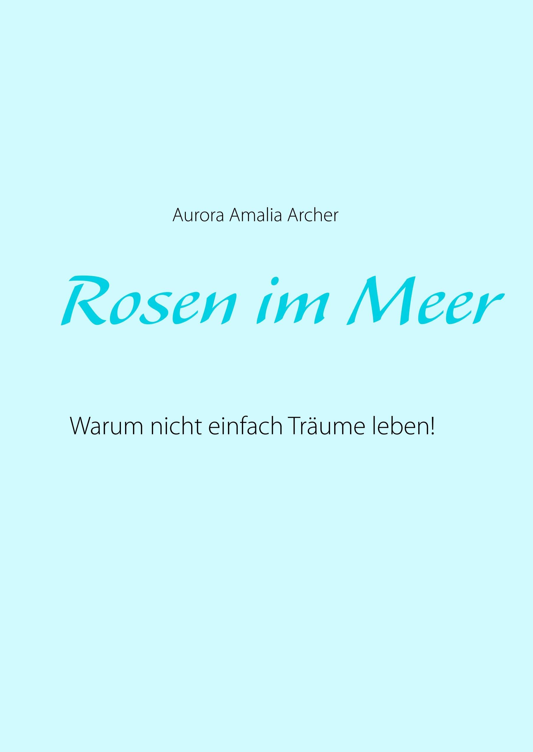 Rosen im Meer