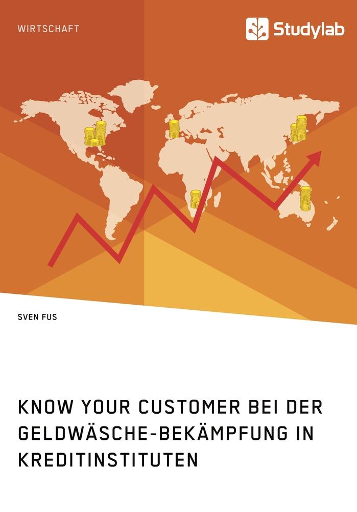 Know Your Customer bei der Geldwäsche-Bekämpfung in Kreditinstituten