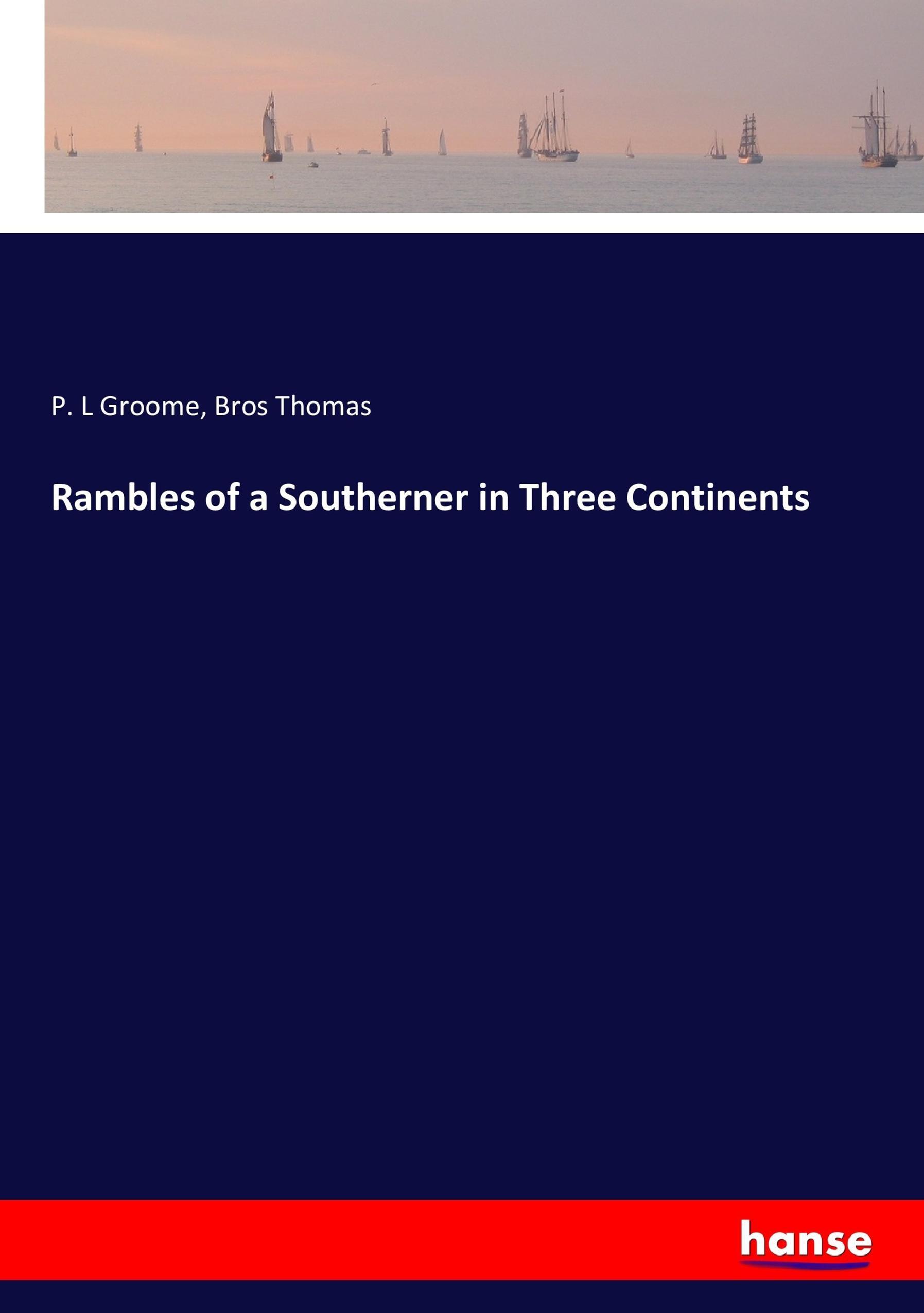 Rambles of a Southerner in Three Continents