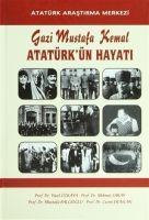 Gazi Mustafa Kemal Atatürkün Hayati