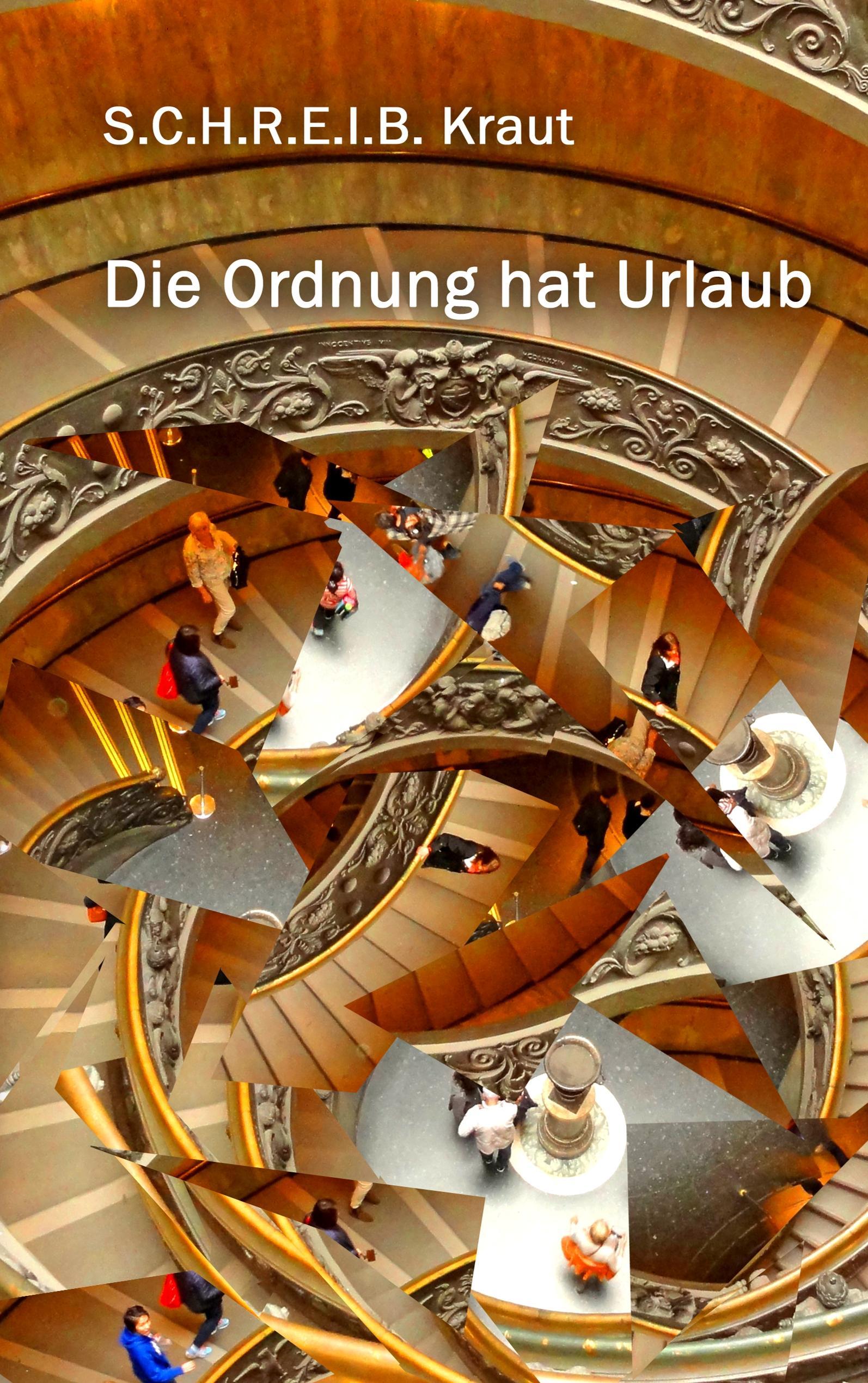 Die Ordnung hat Urlaub